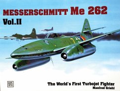 The World's First Turbo-Jet Fighter: Me 262 Vol.II - Griehl, Manfred