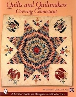 Quilts and Quiltmakers Covering Connecticut - The Connecticut Quilt Search Project