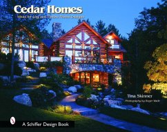 Cedar Homes: Ideas for Log and Timber Frame Designs - Skinner, Tina