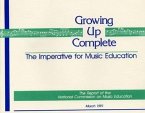 Growing Up Complete: The Imperative for Music Education