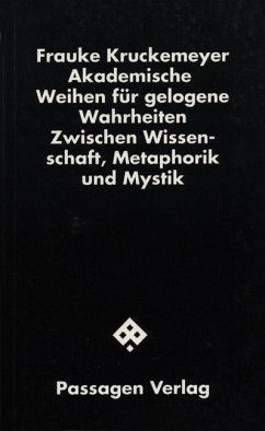 Akademische Weihen für gelogene Wahrheiten - Kruckemeyer, Frauke