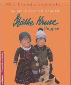 Käthe Kruse Puppen - Wagner, Alice; Wagner, Botho G.