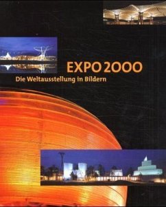 EXPO 2000, Die Weltausstellung in Bildern