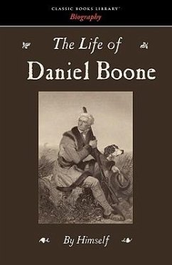 The Life of Daniel Boone - Boone, Daniel