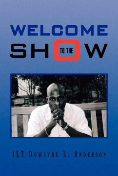Welcome to the Show - Anderson, lt Dowayne L.