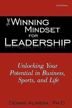 The Winning Mindset for Leadership - Alimena, Ph. D. Dennis