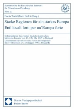 Starke Regionen für ein starkes Europa. Enti locali forti per un' Europa forte - Teufel, Erwin / Perlot, Enzo (Hgg.)