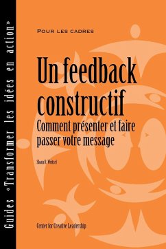 Feedback That Works: How to Build and Deliver Your Message, First Edition (French) - Weitzel, Sloan R.