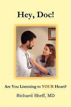 Hey, Doc! Are you listening to YOUR heart? - Sheff, MD Richard