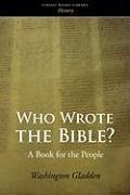 Who Wrote the Bible? - Gladden, Washington