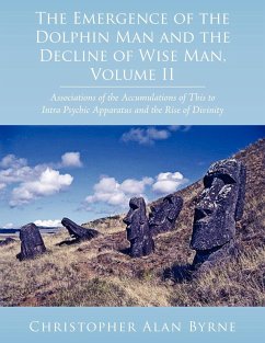 The Emergence of the Dolphin Man and the Decline of Wise Man, Volume II