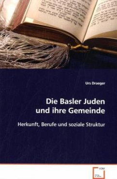 Die Basler Juden und ihre Gemeinde - Draeger, Urs