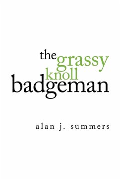 The Grassy Knoll Badgeman - Summers, Alan J.
