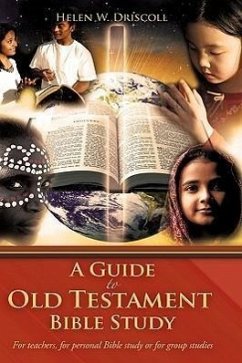 A Guide to Old Testament Bible Study - Driscoll, Helen W.
