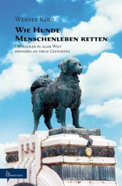 Wie Hunde Menschenleben retten - Koep, Werner
