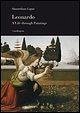 Leonardo: A Life Through Paintings - Capati, Massimiliano