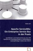 Apache ServiceMix: Ein Enterprise Service Bus in derPraxis