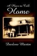 A Place to Call Home - Martin, Darlene