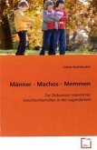 Männer - Machos - Memmen