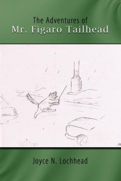 The Adventures of Mr. Figaro Tailhead - Lochhead, Joyce N.