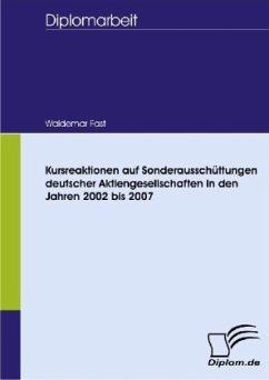 Kursreaktionen auf Sonderausschüttungen deutscher Aktiengesellschaften in den Jahren 2002 bis 2007 - Fast, Waldemar