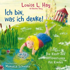 Ich bin, was ich denke! - Hay, Louise