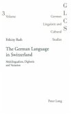 The German Language in Switzerland The German Language in Switzerland