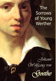 The Sorrows of Young Werther - Goethe, Johann Wolfgang von
