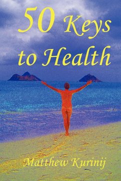 50 Keys to Health - Kurinij, Matthew
