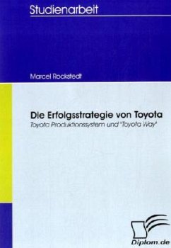 Die Erfolgsstrategie von Toyota - Rockstedt, Marcel
