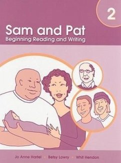 Sam and Pat Book 2: Beginning Reading and Writing - Hartel, Jo Anne; Lowry, Betsy; Hendon, Whit