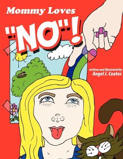 Mommy Loves No! - Coates, Angel J.