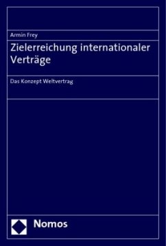 Zielerreichung internationaler Verträge - Frey, Armin