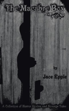 The Macabre Box - Epple, Jace