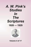 A.W. Pink's Studies In The Scriptures - 1928-29, Volume 4 of 17