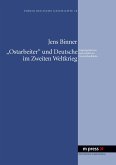 «Ostarbeiter» und Deutsche im Zweiten Weltkrieg