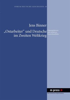«Ostarbeiter» und Deutsche im Zweiten Weltkrieg - Binner, Jens