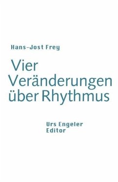 Vier Veränderungen über Rhythmus - Frey, Hans J