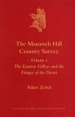 The Manasseh Hill Country Survey, Volume 2: The Eastern Valleys and the Fringes of the Desert