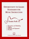 Opportunity-To-Learn Standards for Music Instruction: Grades Prek-12