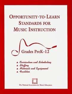 Opportunity-To-Learn Standards for Music Instruction: Grades Prek-12 - The National Association for Music Educa
