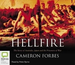 Hellfire: The Story of Australia, Japan and the Prisoners of War - Forbes, Cameron