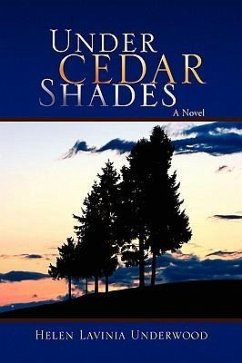 Under Cedar Shades - Underwood, Helen Lavinia