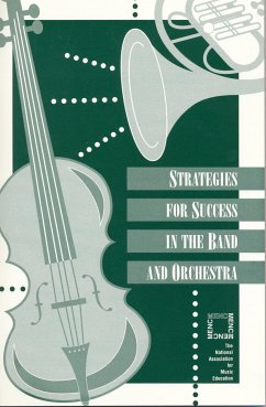 Strategies for Success in Band & Orchestra - The National Association for Music Educa