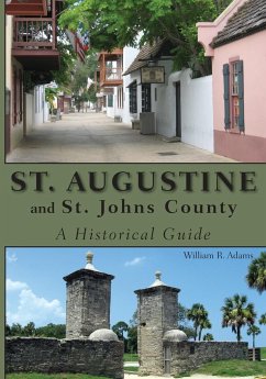 St. Augustine and St. Johns County - Adams, William R