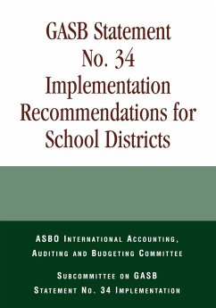 GASB Statement No. 34 Implementation Recommendations for School Districts - Committee, Asbo International Accounting