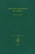 The Old Testament in Syriac According to the Peshi Ta Version, Part I Fasc. 1. Preface. - Genesis; Exodus: Edited on Behalf of the International Organ