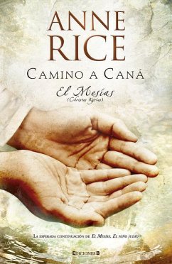 Camino a Caná : el Mesías - Rice, Anne