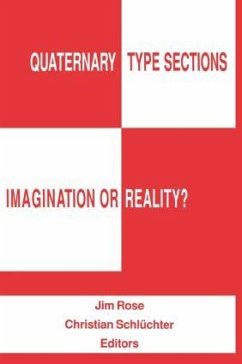 Quaternary Type Sections: Imagination or Reality? - Rose, J. / Schluechter, Ch.S. (eds.)