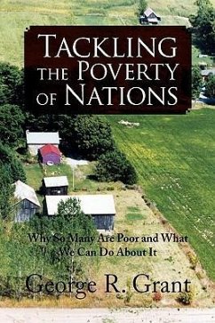 Tackling the Poverty of Nations - Grant, George R.